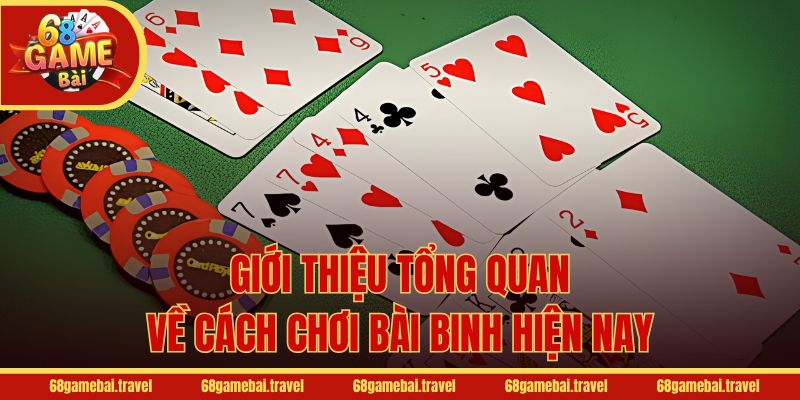 Giới thiệu tổng quan về cách chơi bài binh hiện nay
