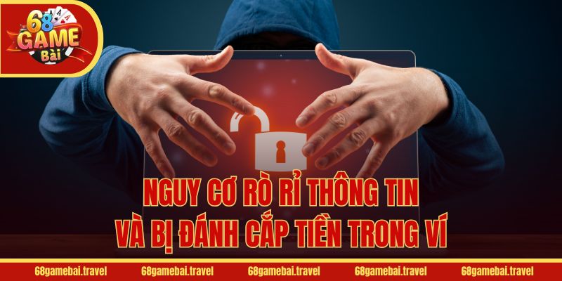 Nguy cơ rò rỉ thông tin và bị đánh cắp tiền trong ví